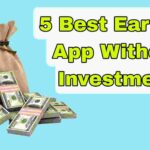 Best Earning App Without Investment